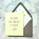 Happy Birthday Lovely (foil) {more styles available}