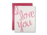 Letterpress Valentine's Day card, fuchsia text exclaiming I Love You, designed & printed by inviting in Austin Texas.