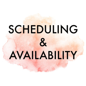 Availability & Scheduling Notes