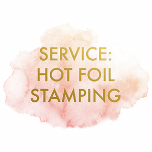Service: Hot Foil Stamping