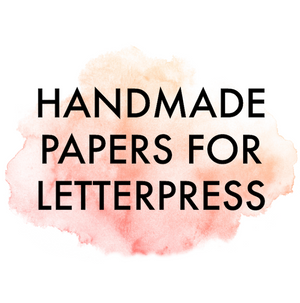 Handmade Papers for Letterpress Printing