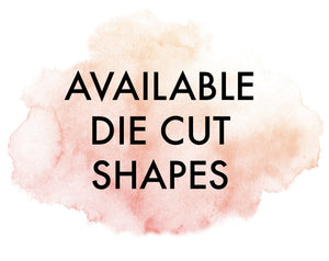 What Die Shapes Are Available? (as of 6.28.25)