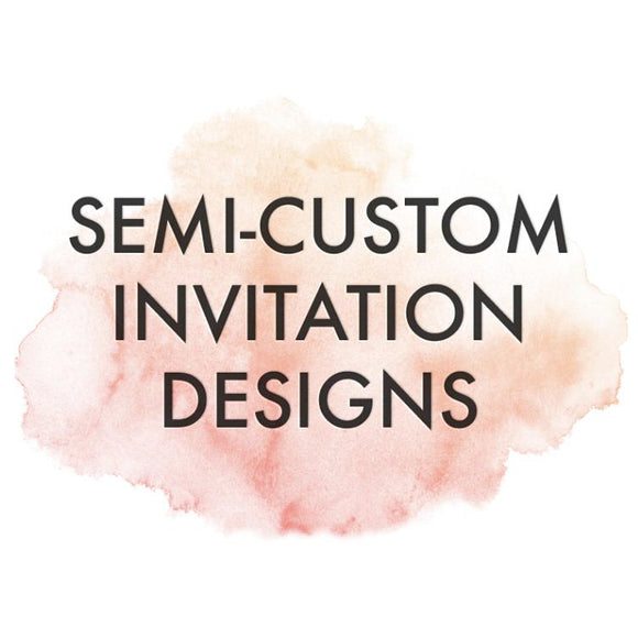 invitation designs - semi-custom