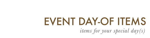 Event Day-Of Items