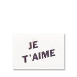 Je T'aime Letterpress Valentines day card printed in black ink on white cards.