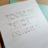 You're My Favorite (gold foil)